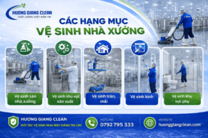 Các hạng mục vệ sinh nhà xưởng, báo giá dịch vụ vệ sinh nhà xưởng