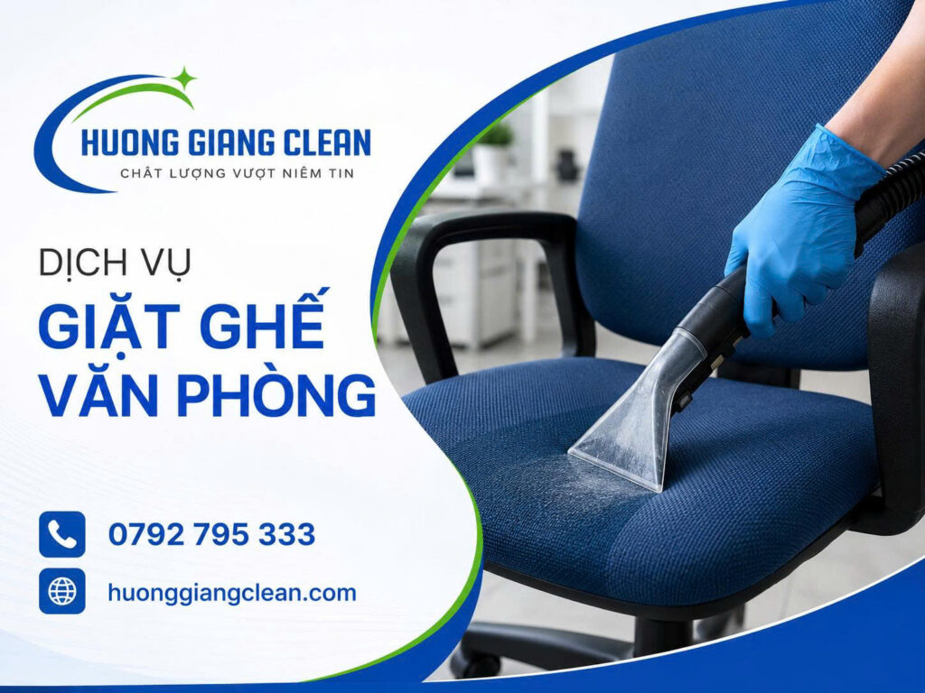 Dịch vụ giặt ghế văn phòng Hương Giang Clean