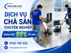 dịch vụ chà sàn hương giang clean, chà sàn